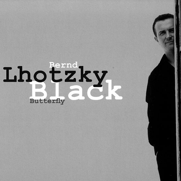 Bernd Lhotzky - Black Butterfly Bernd Lhotzky - Black Butterfly