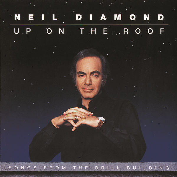 Neil Diamond|Up On The Roof: Songs From The Brill Building Neil Diamond|Up On The Roof: Songs From The Brill Building