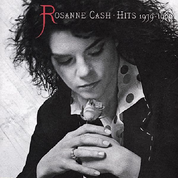 Rosanne Cash|Hits 1979 - 1989 Rosanne Cash|Hits 1979 - 1989