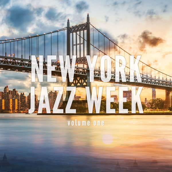 Various Artists - New York Jazz Week, Vol. 1 (Finest Jazz Chill Pop) Various Artists - New York Jazz Week, Vol. 1 (Finest Jazz Chill Pop)