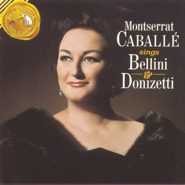 Montserrat Caballé - Caballé Sings Bellini & Donizetti Montserrat Caballé - Caballé Sings Bellini & Donizetti