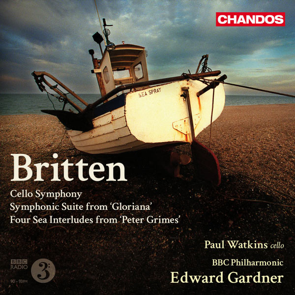 Edward Gardner - Britten: Cello Symphony, Gloriana (Symphonic Suite), Four Sea Interludes Edward Gardner - Britten: Cello Symphony, Gloriana (Symphonic Suite), Four Sea Interludes