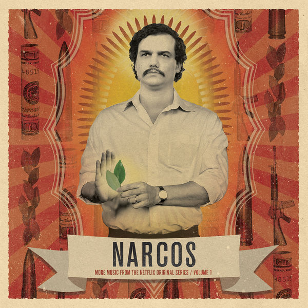 Narcos, Vol. 1 (More Music from the Netflix Original Series