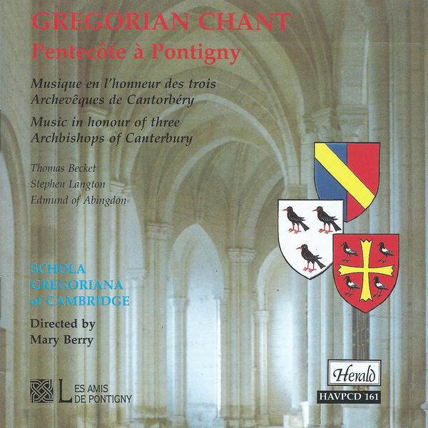 Schola Gregoriana of Cambridge - Gregorian Chant: Pentecôte à Pontigny, musique en l'honneur des trois archevêques de Cantorbéry Schola Gregoriana of Cambridge - Gregorian Chant: Pentecôte à Pontigny, musique en l'honneur des trois archevêques de Cantorbéry