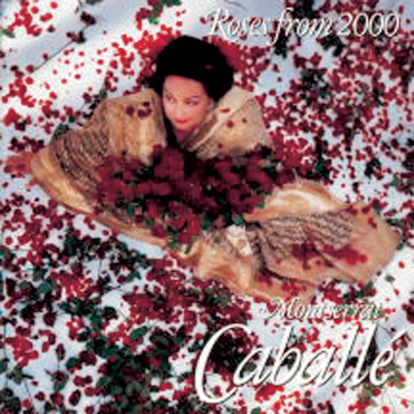 Montserrat Caballé|Roses From 2000 Montserrat Caballé|Roses From 2000