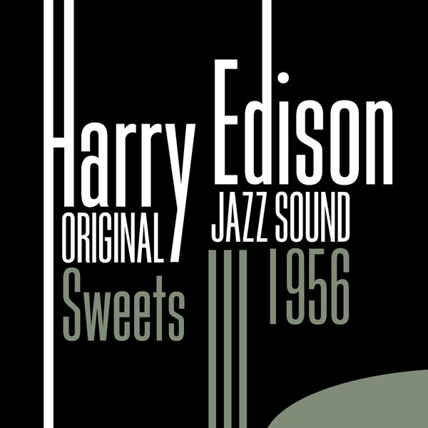 Harry "Sweets" Edison - Original Jazz Sound: Sweets Harry "Sweets" Edison - Original Jazz Sound: Sweets