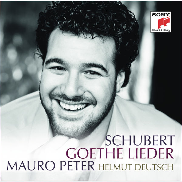 Mauro Peter - Schubert: Goethe Lieder Mauro Peter - Schubert: Goethe Lieder