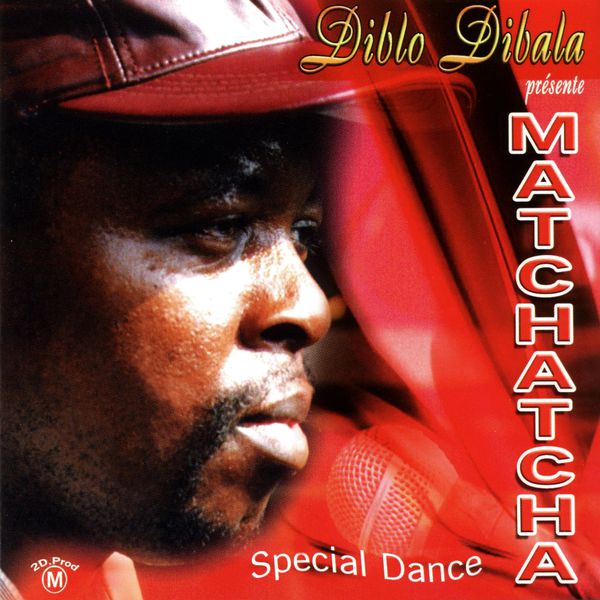 Diblo Dibala|Diblo Dibala présente Matchatcha (Special Dance)