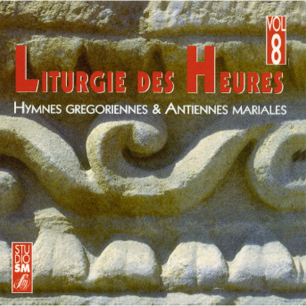 Choeur Des Moines De L'Abbaye De Ligugé - Liturgie des Heures, Vol. 8 Choeur Des Moines De L'Abbaye De Ligugé - Liturgie des Heures, Vol. 8