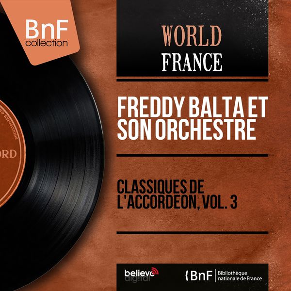 Freddy Balta et son orchestre|Classiques de l'accordéon, vol. 3 (Mono Version)