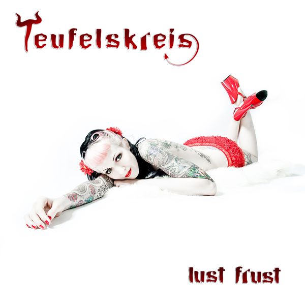 Teufelskreis - Lust Frust (Deluxe) Teufelskreis - Lust Frust (Deluxe)