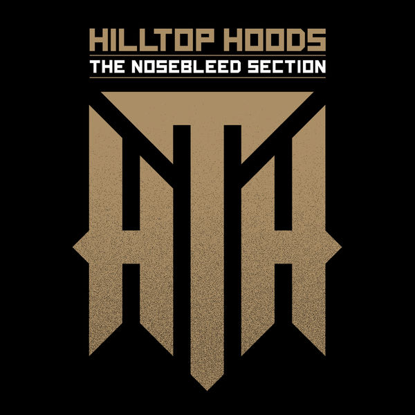 Hilltop Hoods|The Nosebleed Section Hilltop Hoods|The Nosebleed Section