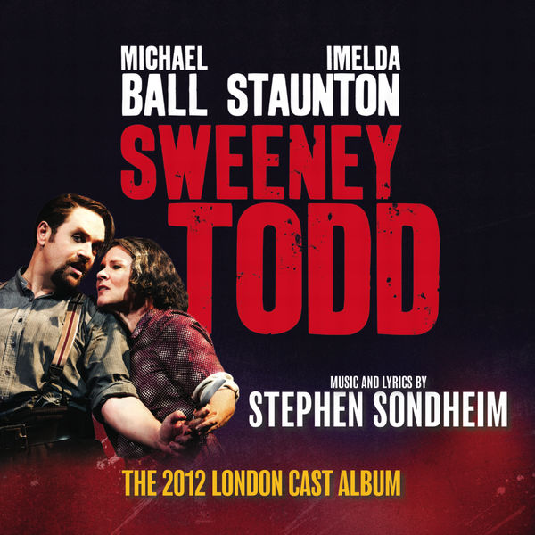 Stephen Sondheim|Sweeney Todd (The 2012 London Cast Recording) Stephen Sondheim|Sweeney Todd (The 2012 London Cast Recording)