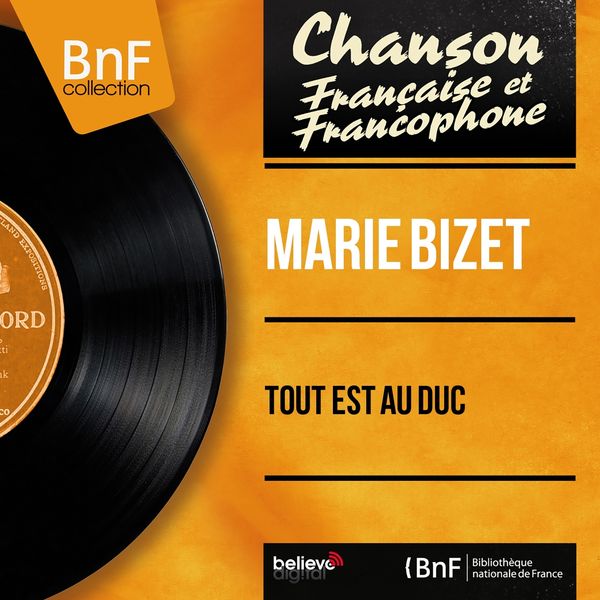 Marie Bizet|Tout est au duc (feat. Philippe Parès et son orchestre)  (Mono Version)