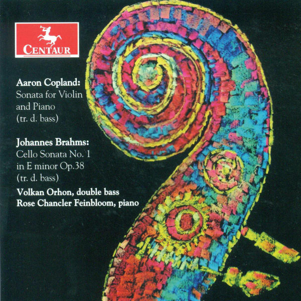 Volkan Orhon|Copland, A.: Violin Sonata / Brahms, J.: Cello Sonata No. 1 (Arr. G. Karr) (Aaron Copland - Gary Karr - Johannes Brahms) Volkan Orhon|Copland, A.: Violin Sonata / Brahms, J.: Cello Sonata No. 1 (Arr. G. Karr) (Aaron Copland - Gary Karr - Johannes Brahms)
