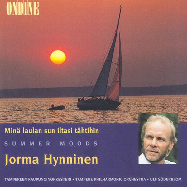 Jorma Hynninen|Vocal Recital: Hynninen, Jorma - TURUNEN, M. / MERIKANTO, O. / MADETOJA, L. / HANNIKAINEN, I. (Mina laulan sun iltasi tahtihin, Summer Moods) Jorma Hynninen|Vocal Recital: Hynninen, Jorma - TURUNEN, M. / MERIKANTO, O. / MADETOJA, L. / HANNIKAINEN, I. (Mina laulan sun iltasi tahtihin, Summer Moods)