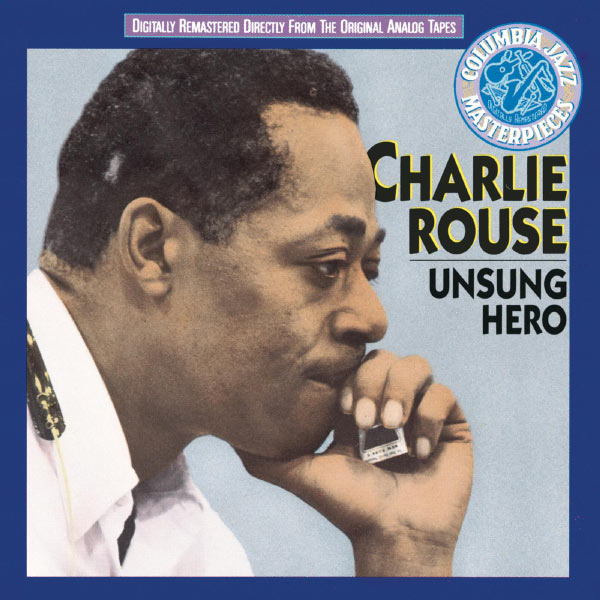 Charlie Rouse|Unsung Hero (Album Version) Charlie Rouse|Unsung Hero (Album Version)