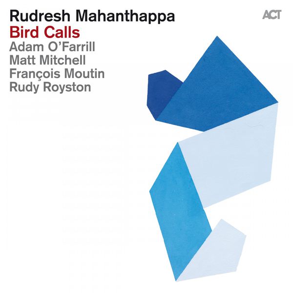 Rudresh Mahanthappa|Bird Calls Rudresh Mahanthappa|Bird Calls