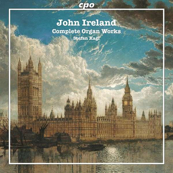 Stefan Kagl - Ireland: Complete Organ Works Stefan Kagl - Ireland: Complete Organ Works