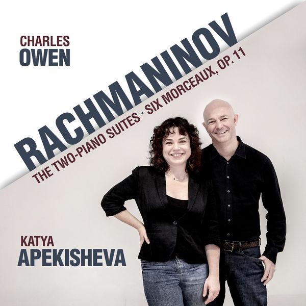 Charles Owen - Rachmaninov: Two-Piano Suites / Six Morceaux, Op. 11 Charles Owen - Rachmaninov: Two-Piano Suites / Six Morceaux, Op. 11