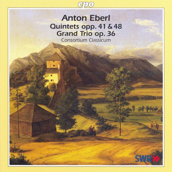 Consortium Classicum - Eberl: Piano Quintets and Piano Trio Consortium Classicum - Eberl: Piano Quintets and Piano Trio
