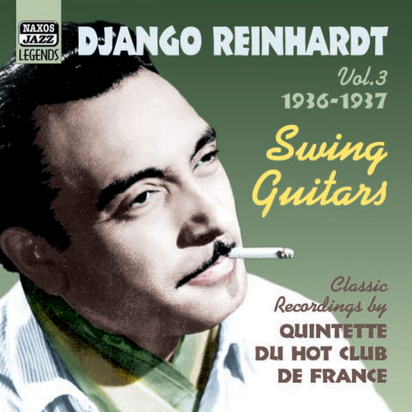 Django Reinhardt - Swing Guitars (1936-1937) (Reinhardt, Vol. 3) Django Reinhardt - Swing Guitars (1936-1937) (Reinhardt, Vol. 3)