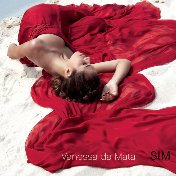 Vanessa Da Mata - Sim Vanessa Da Mata - Sim