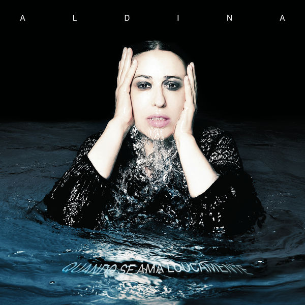 Aldina Duarte - Quando Se Ama Loucamente Aldina Duarte - Quando Se Ama Loucamente