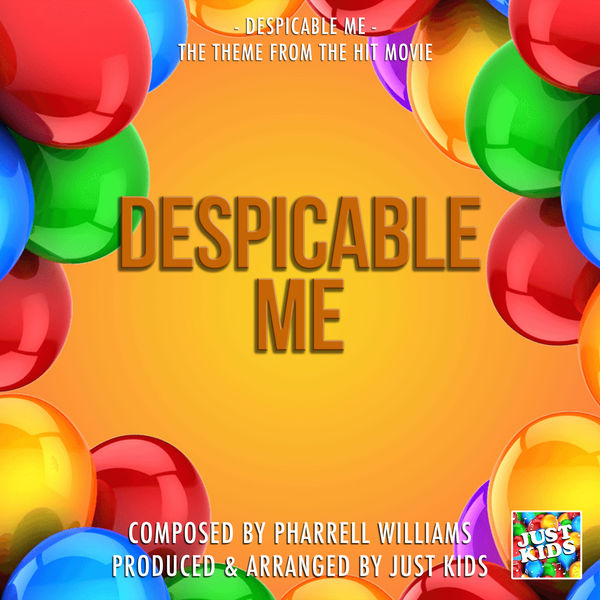 Just Kids - Despicable Me (From "Despicable Me") Just Kids - Despicable Me (From "Despicable Me")