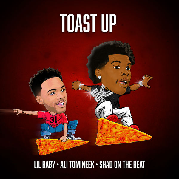 Lil Baby - Toast Up Lil Baby - Toast Up