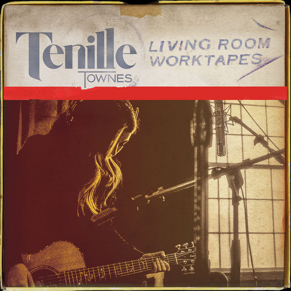 Tenille Townes|Living Room Worktapes