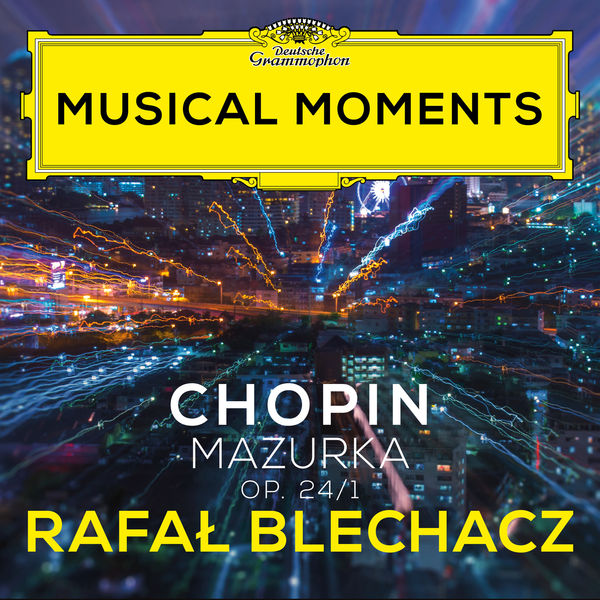 Rafał Blechacz|Chopin: Mazurkas, Op. 24: No. 1 in G Minor. Lento (Musical Moments)