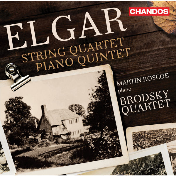 Brodsky Quartet - Elgar : String Quartet in E Minor & Piano Quintet in A Minor Brodsky Quartet - Elgar : String Quartet in E Minor & Piano Quintet in A Minor