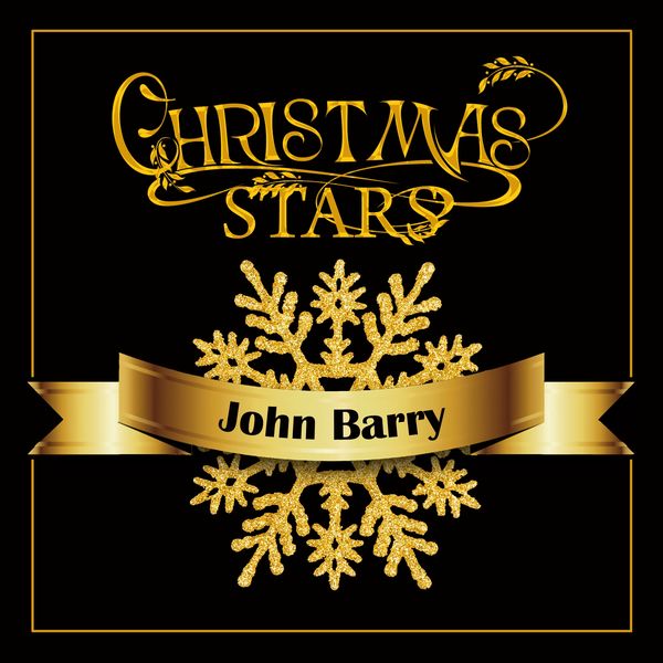 John Barry - Christmas Stars: John Barry John Barry - Christmas Stars: John Barry