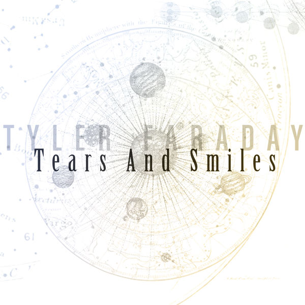 Tyler Faraday - Tears And Smiles Tyler Faraday - Tears And Smiles