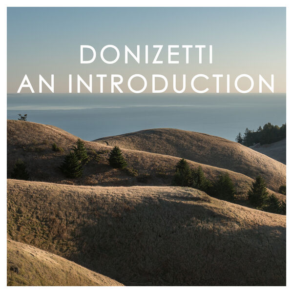 Gaetano Donizetti|Donizetti: An Introduction Gaetano Donizetti|Donizetti: An Introduction