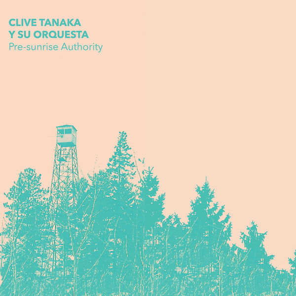 Clive Tanaka y su orquesta - Pre-Sunrise Authority Clive Tanaka y su orquesta - Pre-Sunrise Authority