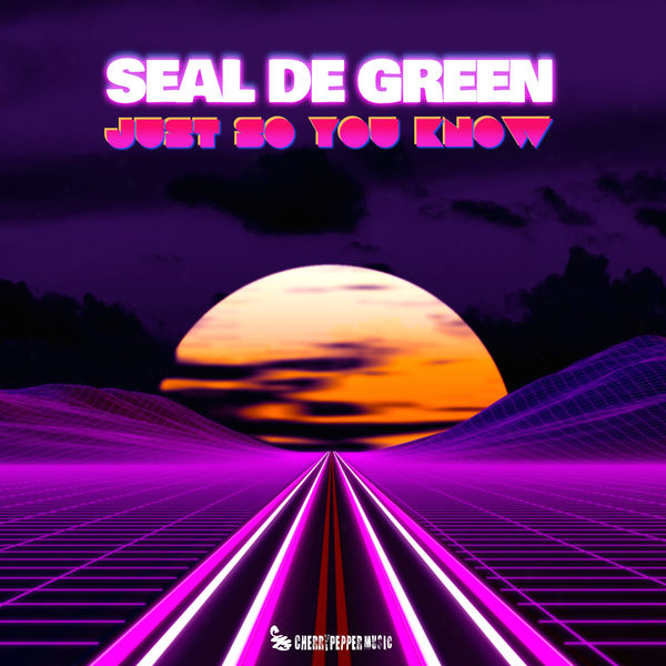 Seal De Green - Just So You Know Seal De Green - Just So You Know