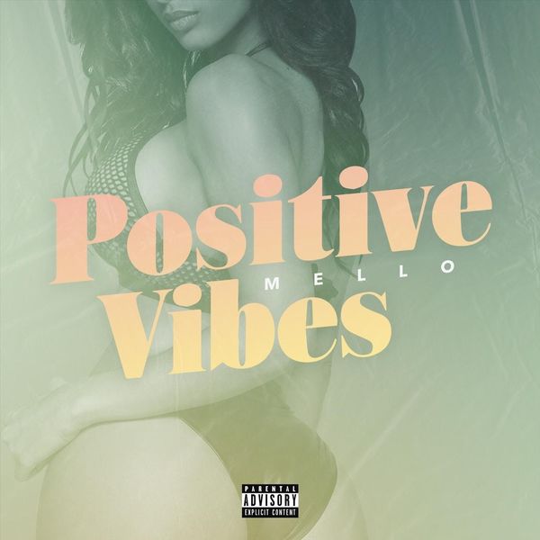 Mello - Positive Vibes Mello - Positive Vibes
