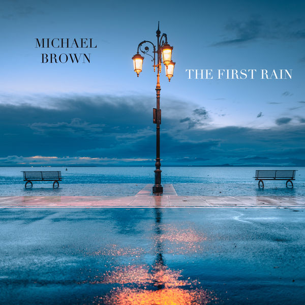 Michael Brown - The First Rain Michael Brown - The First Rain