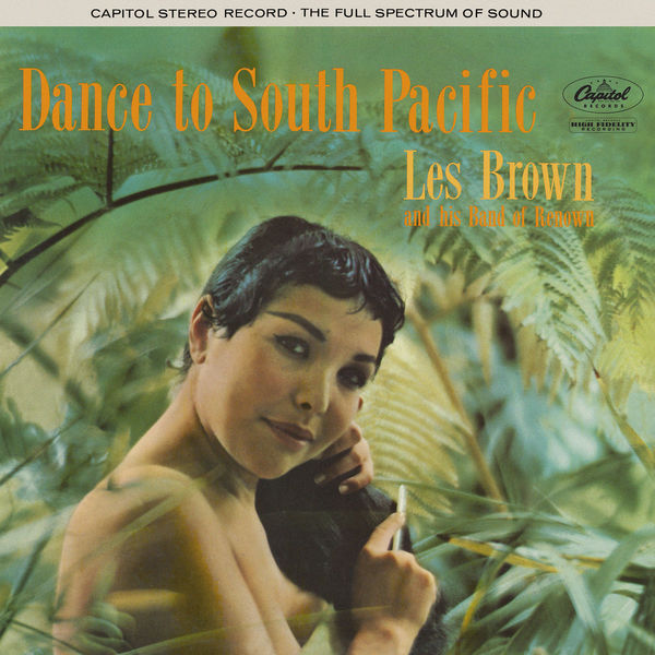 Les Brown & His Band Of Renown - Dance To South Pacific Les Brown & His Band Of Renown - Dance To South Pacific