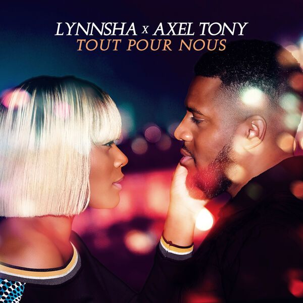 Lynnsha feat. Axel Tony|Tout pour nous Lynnsha feat. Axel Tony|Tout pour nous
