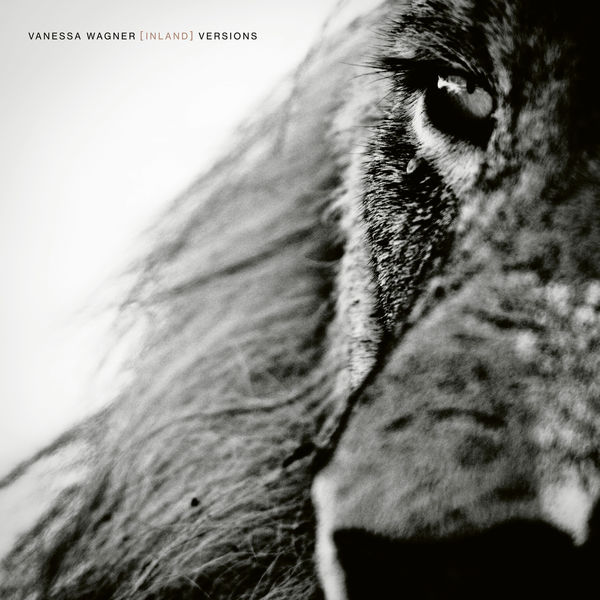 Vanessa Wagner|Inland Versions Vanessa Wagner|Inland Versions