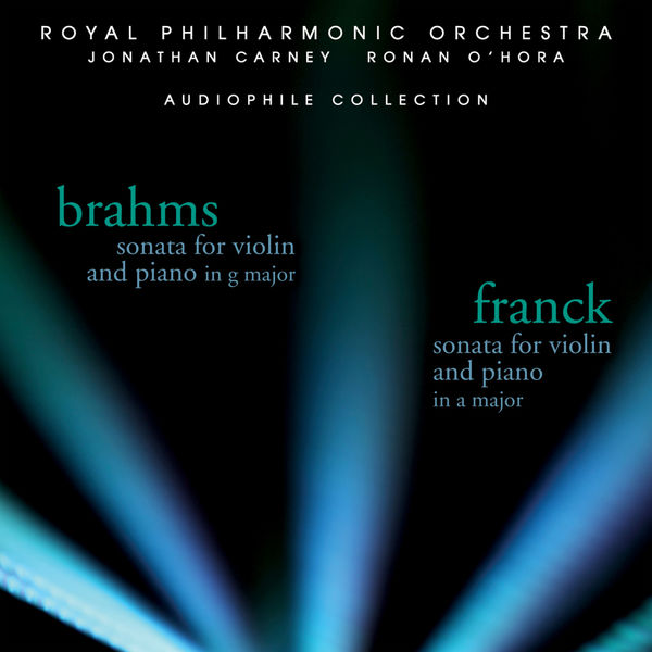 Jonathan Carney - Brahms: Sonata for Violin and Piano in G Major - Franck: Sonata for Violin and Piano in A Major Jonathan Carney - Brahms: Sonata for Violin and Piano in G Major - Franck: Sonata for Violin and Piano in A Major