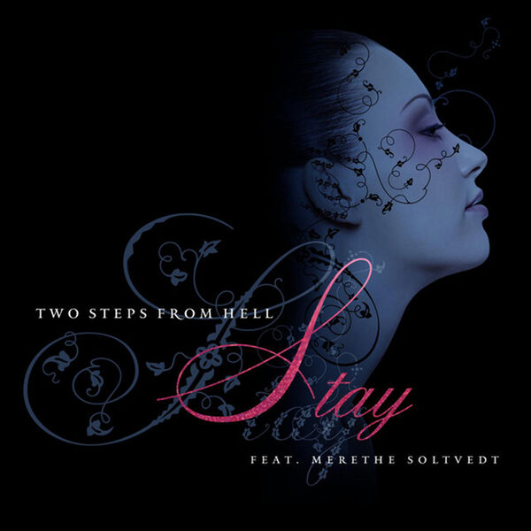 Stay Feat Merethe Soltvedt Two Steps From Hell Qobuz