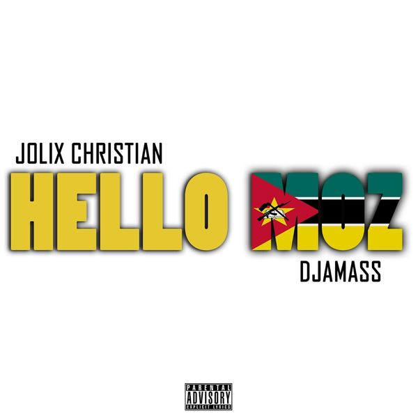 Jolix Christian|Hello Moz (feat. Djamass) Jolix Christian|Hello Moz (feat. Djamass)