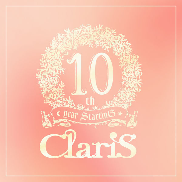 ClariS - ClariS 10th year StartinG Tower of Persona - #3 Take off - ClariS - ClariS 10th year StartinG Tower of Persona - #3 Take off -