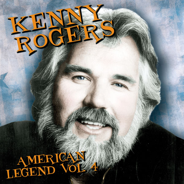 Kenny Rogers - American Legend - Vol. 4 Kenny Rogers - American Legend - Vol. 4