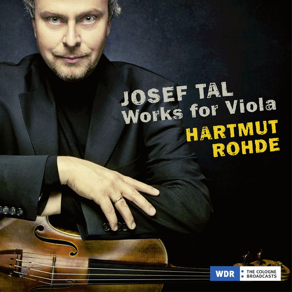 Hartmut Rohde|Josef Tal: Works for Viola Hartmut Rohde|Josef Tal: Works for Viola