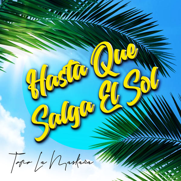 Topo La Maskara - Hasta Que Salga el Sol Topo La Maskara - Hasta Que Salga el Sol
